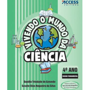 Vivendo o Mundo da Ciência 4º Ano