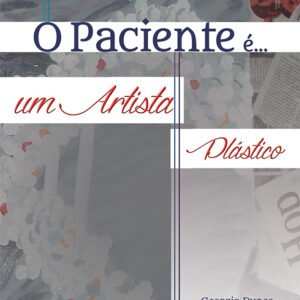 O Paciente é… um Artista Plástico